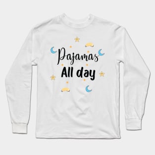 Pajamas bessy hair all day wear pajama to work school Long Sleeve T-Shirt